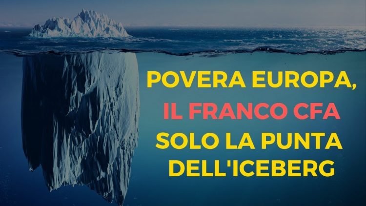 POVERA-EUROPA,-IL-FRANCO-CFA-SOLO-LA-PUNTA-DELL’ICEBERG