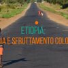 ETIOPIA MISERIA E SFRUTTAMENTO COLONIALE