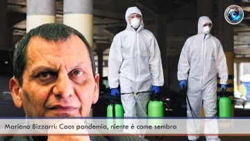 Mariano Bizzarri Caos pandemia, niente è come sembra
