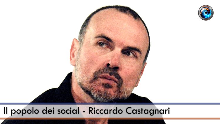 il popolo dei social di Riccardo Castagnari_220822 h21_OK