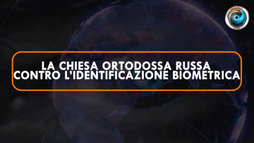 La Chiesa ortodossa russa contro l’identificazione biometrica