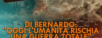 ITW_COPERTINA_Di Bernardo- ”Oggi l’umanità rischia una Guerra Totale”